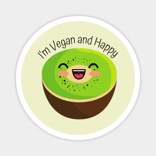 I'm Vegan and Happy Magnet